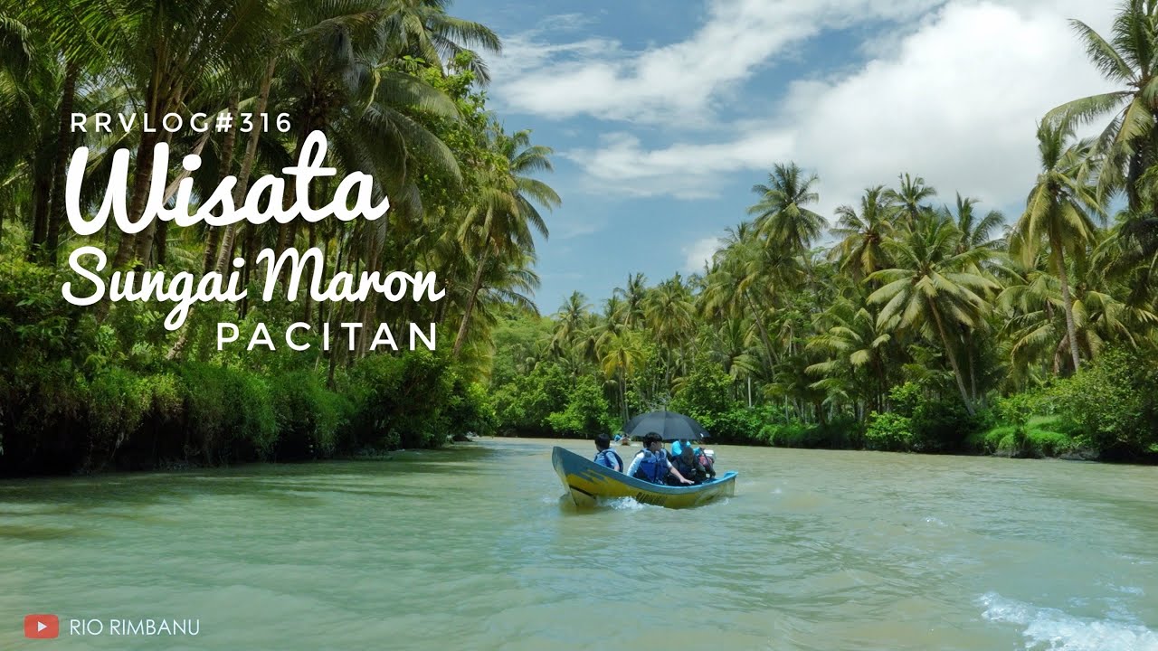RRVLOG#316 - WISATA SUNGAI MARON PACITAN | Jawa Timur 🇲🇨