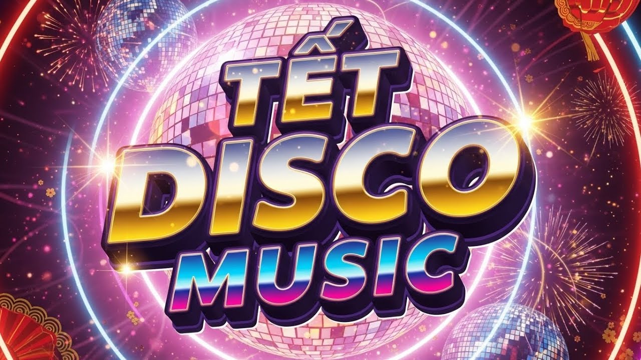 LK Nhạc Tết Disco 2026 CỰC CHÁY | Nonstop Nhạc Xuân Remix Mở Tiệc Đón Năm Mới | Nghe Là Cuốn