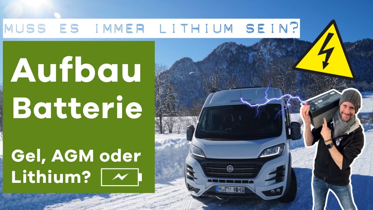 Lithium Akku im Wohnmobil - Wer brauchts? Und was muss man wissen?