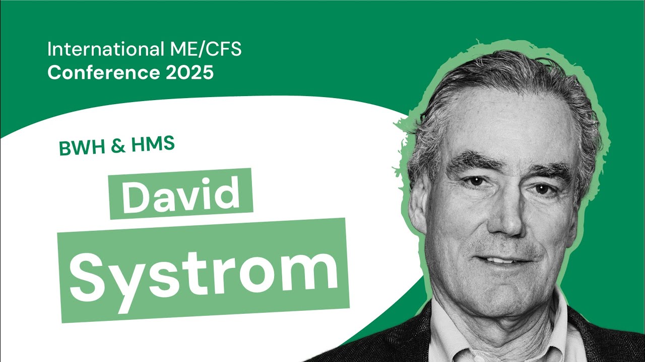 David Systrom | International ME/CFS Conference 2025: Circulatory dysfunction in ME/CFS