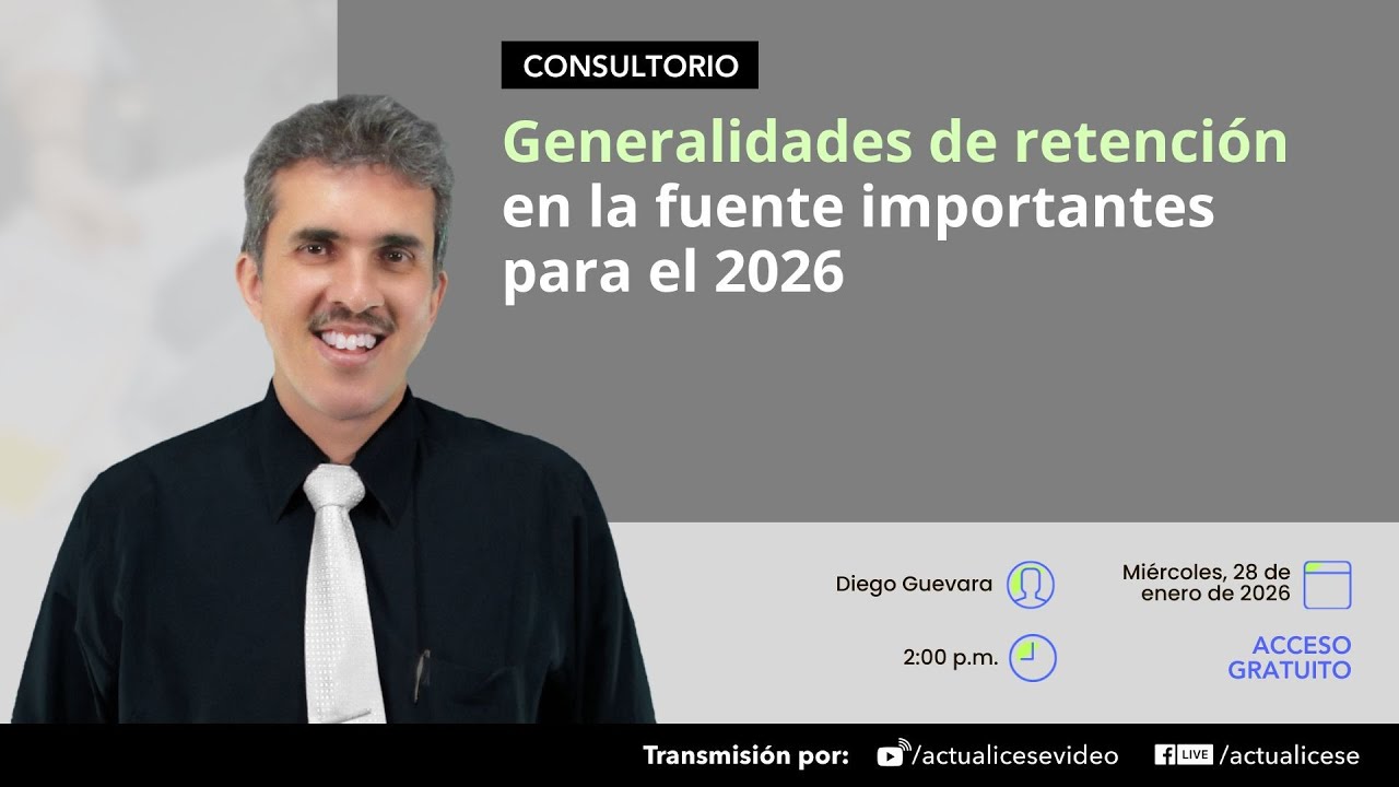 Generalidades de retención en la fuente importantes para el 2026