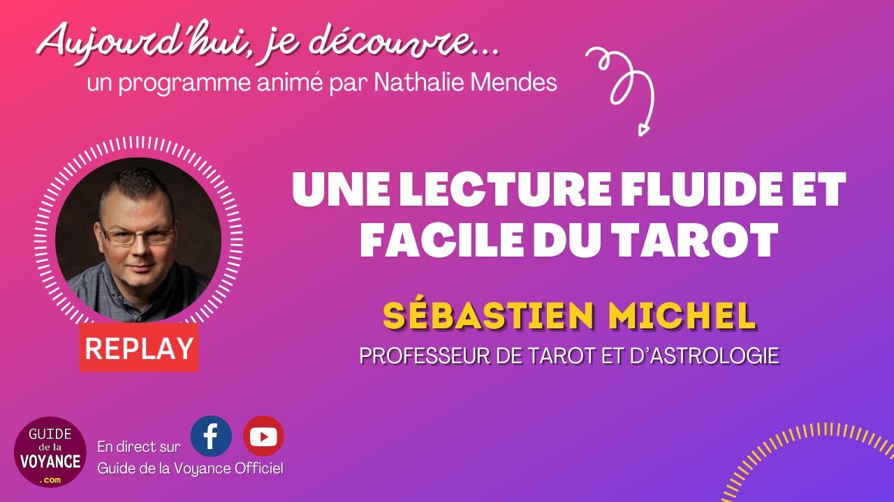 Une lecture fluide et facile du tarot (avec Sébastien Michel)