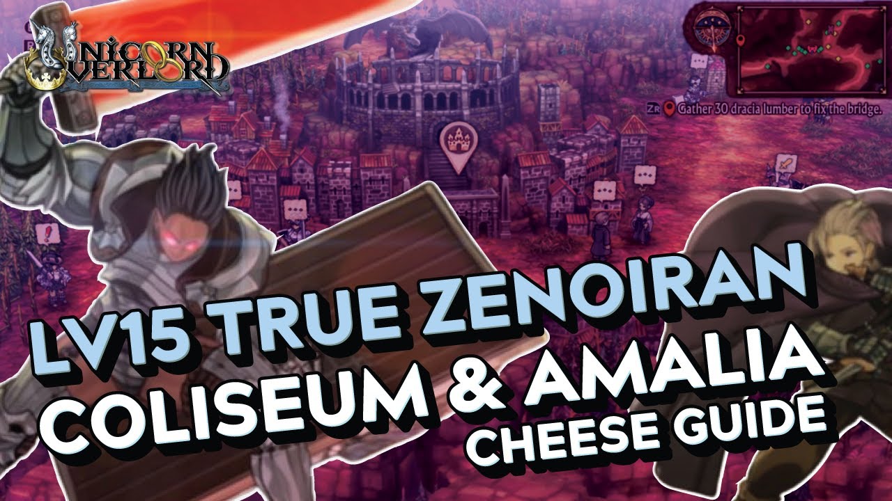True Zenoiran Level 15 Coliseum & Amalia Recruit Cheese Guide Unicorn Overlord