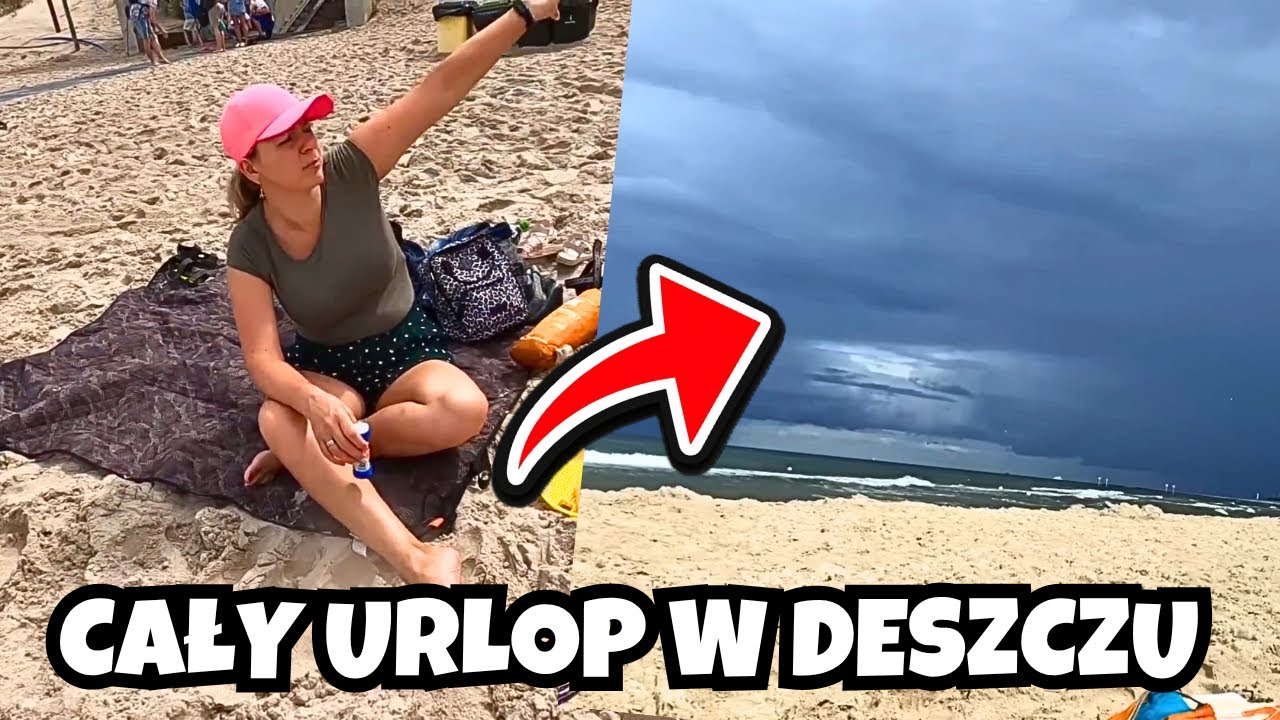 Uciekamy z plaży przed deszczem WAKACJE NAD MORZEM BAŁTYCKIM - CIĄGLE PADA!