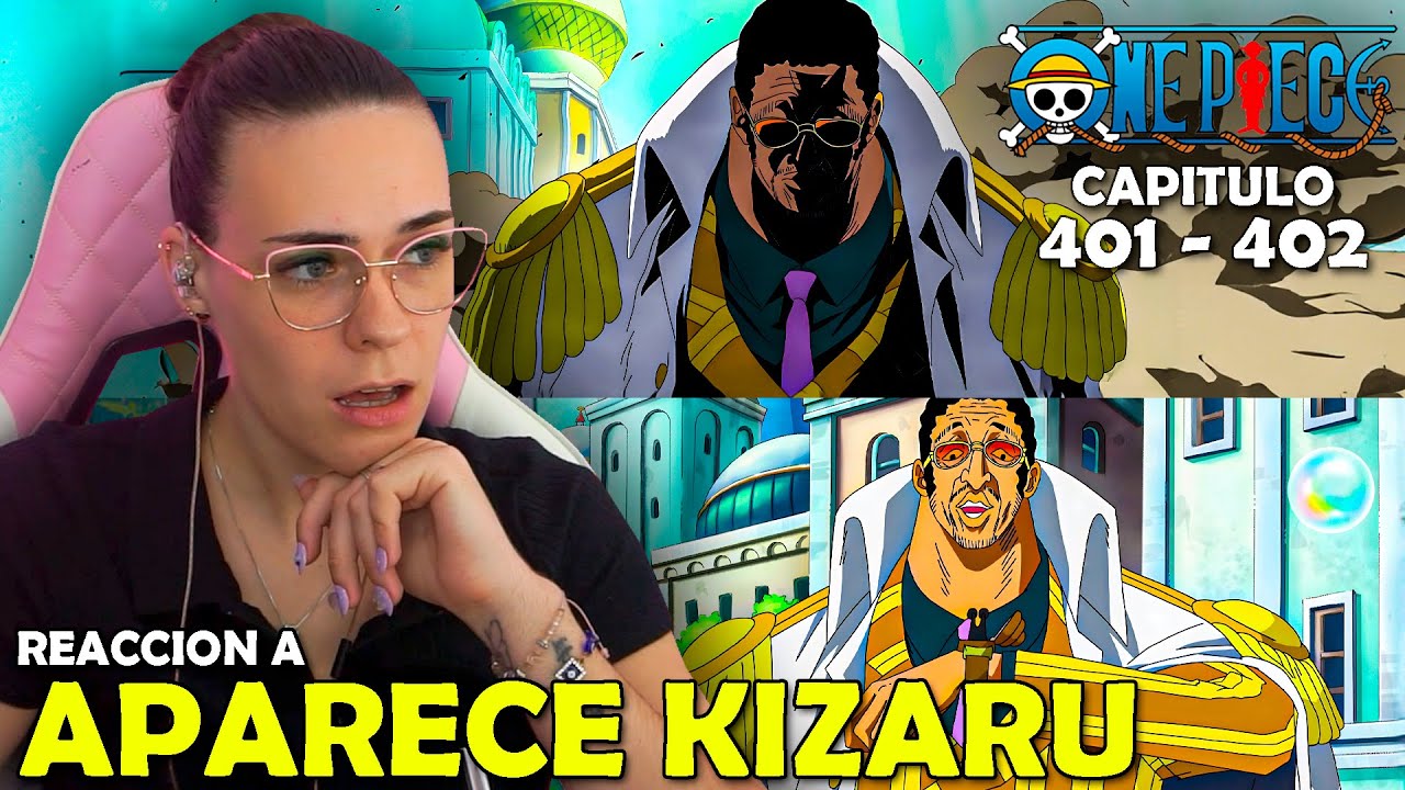 KIZARU APARECE 🤯✨ | REACCION A ONE PIECE POR PRIMERA VEZ  (401 - 402)