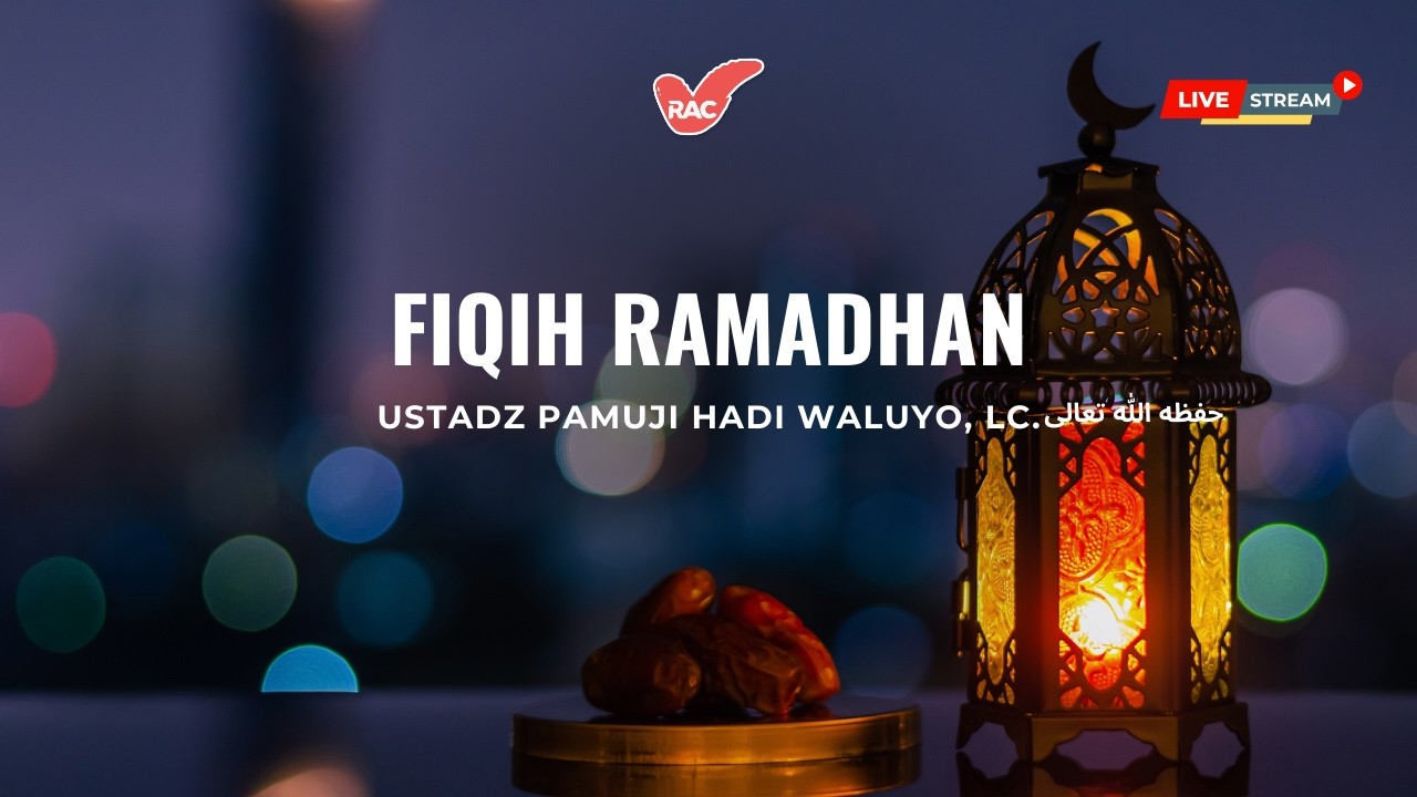 [LIVE] Ustadz Pamuji Hadi Waluyo, Lc. I FIQIH RAMADHAN #rac #ramadhan #fiqih