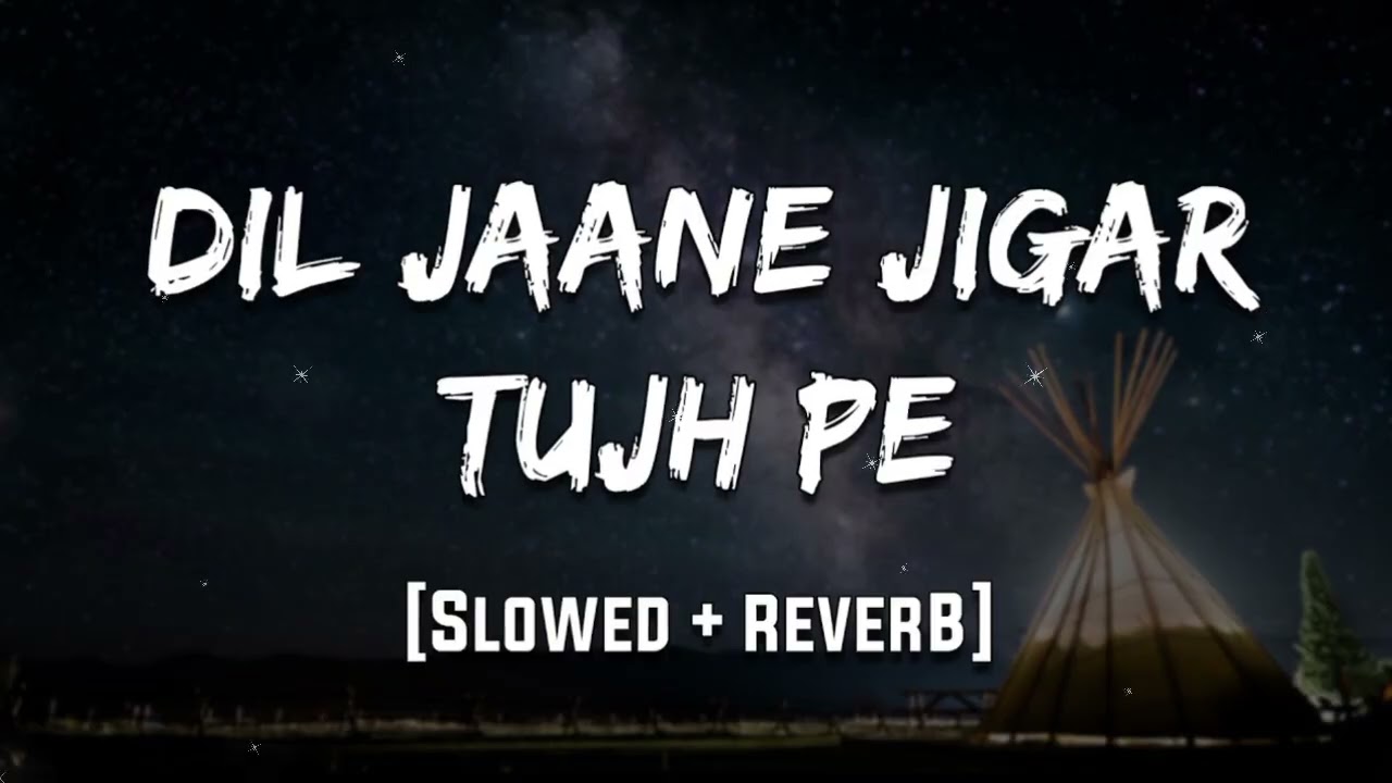 SoulFul_Music - Dil Jane Jiger (New Lyrics) | Slowed + Reverb Lofi Song 