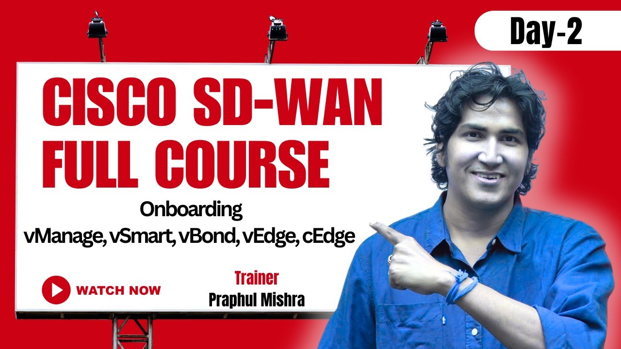 Day 2 of All About Cisco SD-WAN | Onboarding of vManage, vSmart, vBond, vEdge, and cEdge