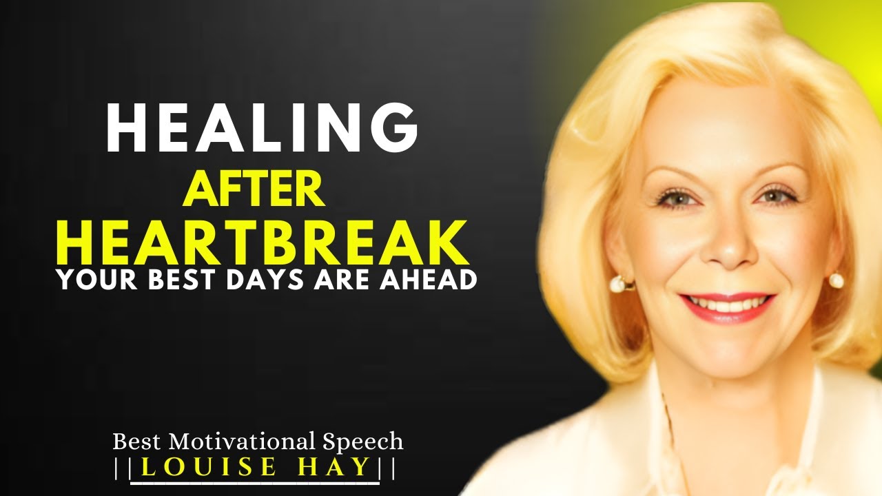 Your Heartbreak Will Get Better the Moment You Watch This |LOUISE HAY BEST MOTIVATIONAL SPEECH.#2025