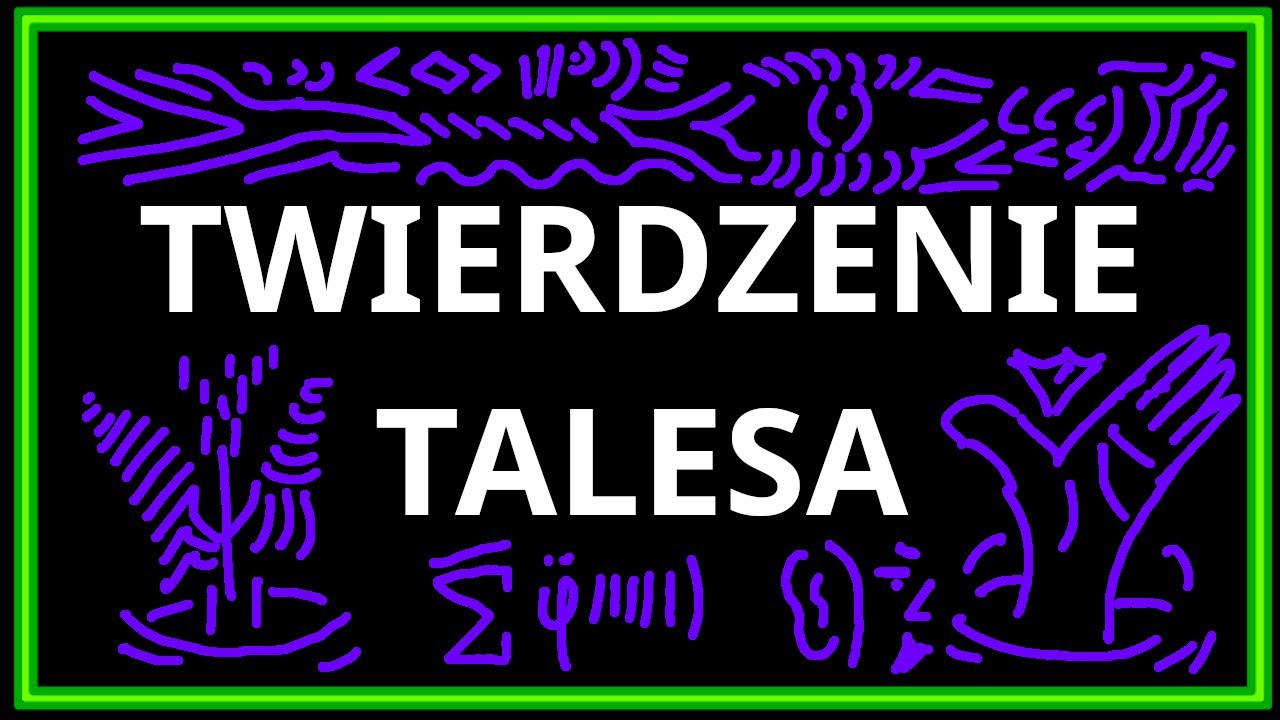 Twierdzenie Talesa Zupełnie od Zera (Udostępnij na Grupce Klasowej)