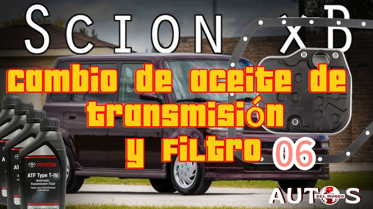 Cambio de aceite de transmisión y filtro Scion XB 06