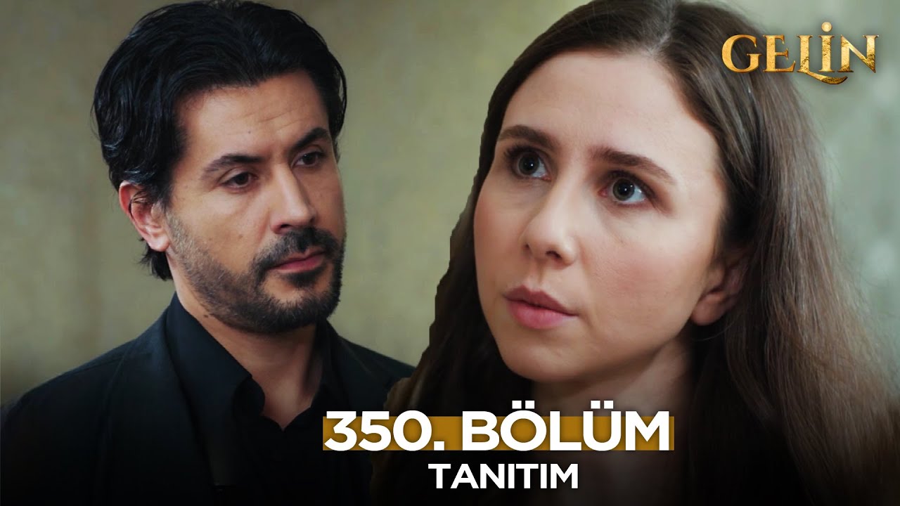 Gelin Dizisi 350. B&ouml;l&uuml;m (3.Sezon) Fragmanı | 5 Şubat Perşembe  @GelinDizisi​