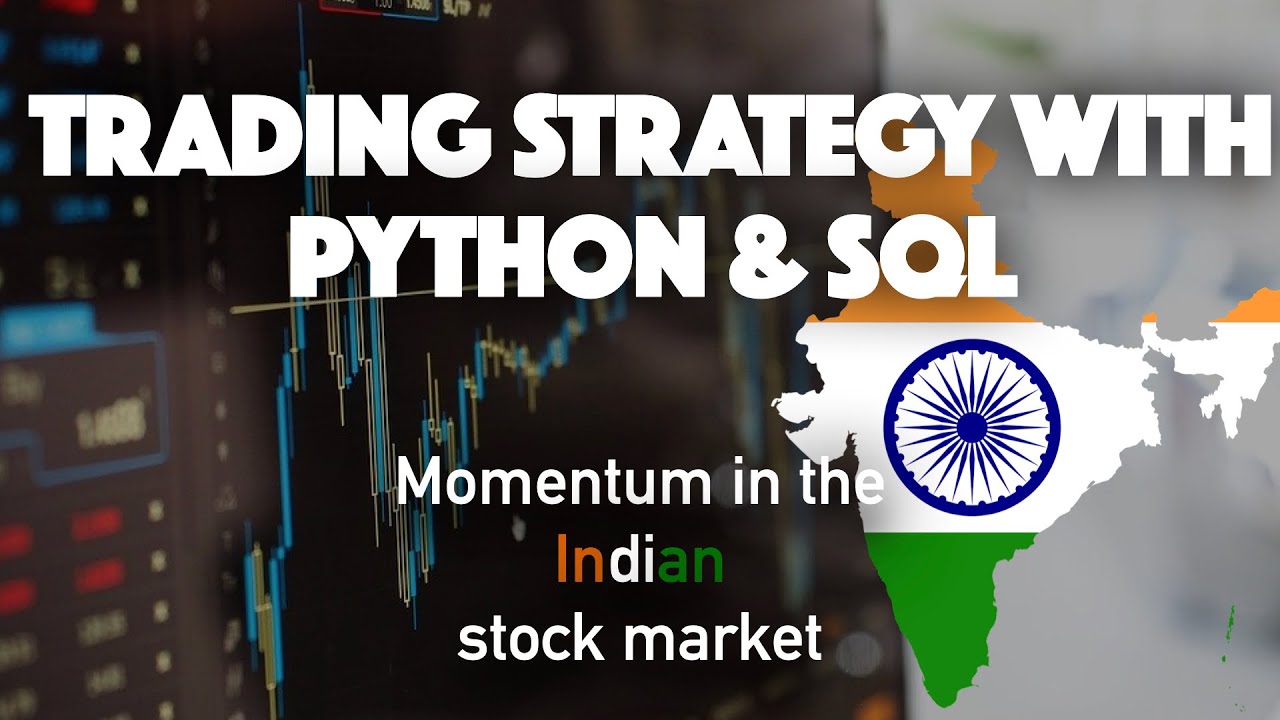 Trading strategy and Backtest with Python & SQL [MOMENTUM in the INDIAN stock market]