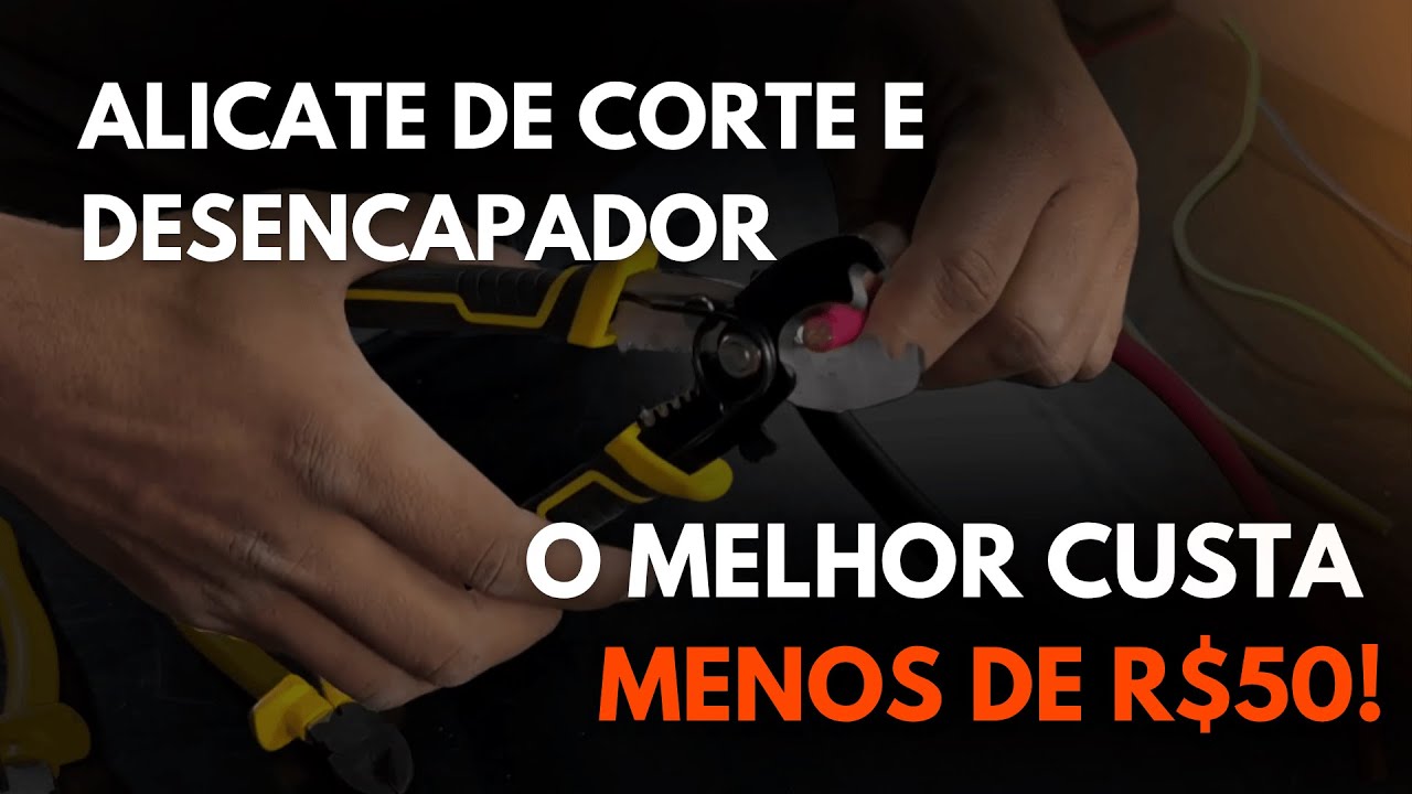 O MELHOR ALICATE DE CORTE E DESENCAPADOR AT&Eacute; R$50, SER&Aacute;? Testamos na pr&aacute;tica! 