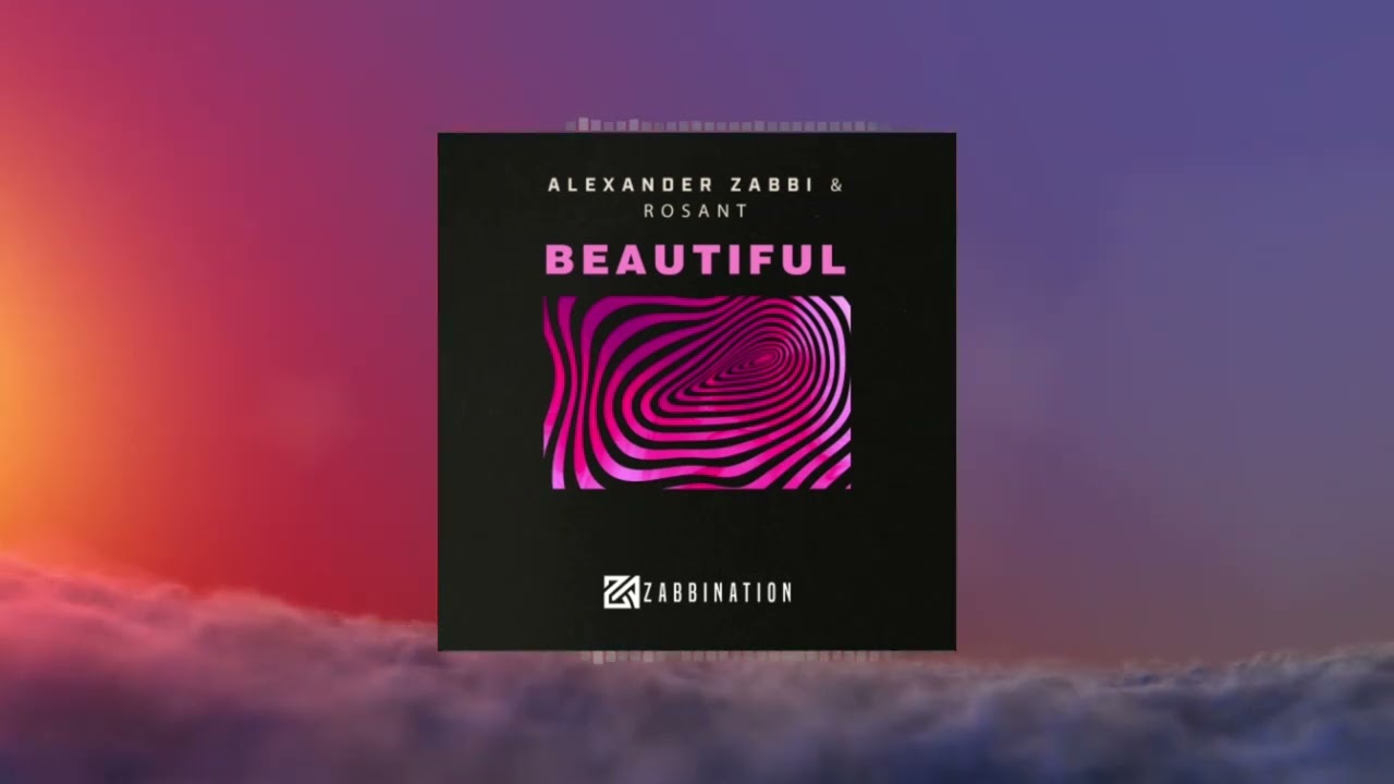 Alexander Zabbi & Rosant  - Beautiful (Original Mix)