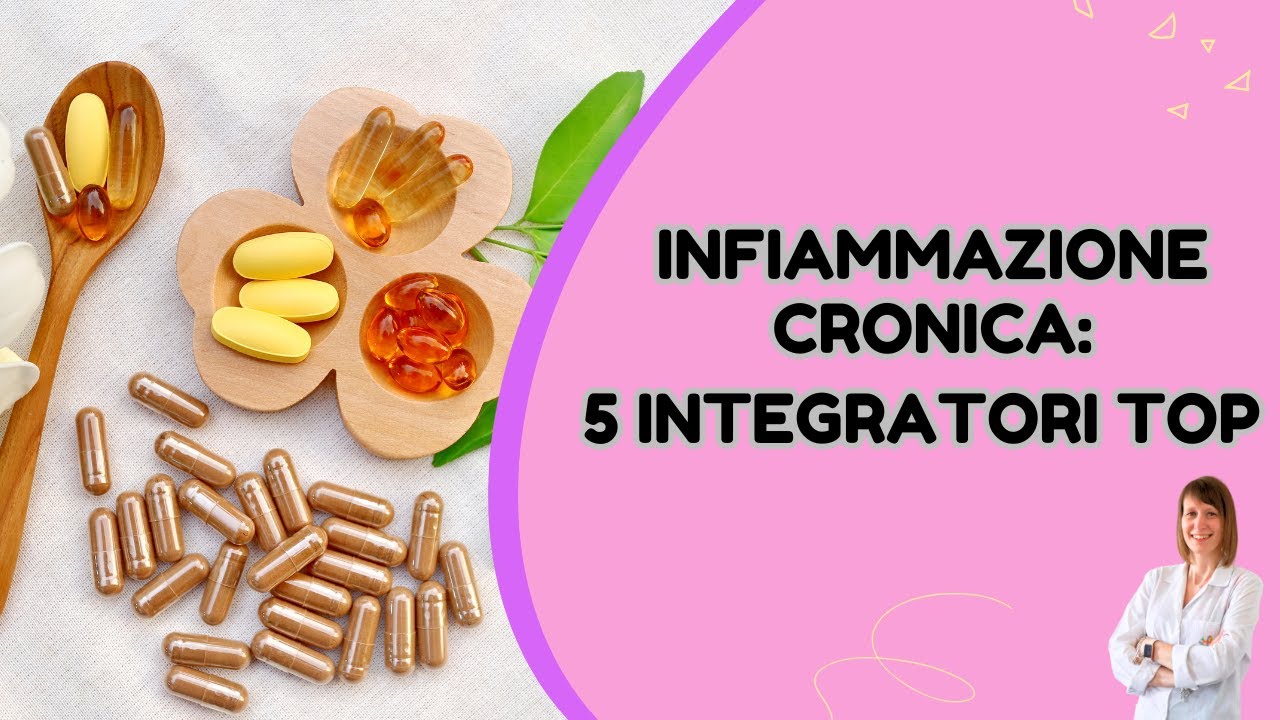 5 INTEGRATORI UTILI CONTRO L'INFIAMMAZIONE