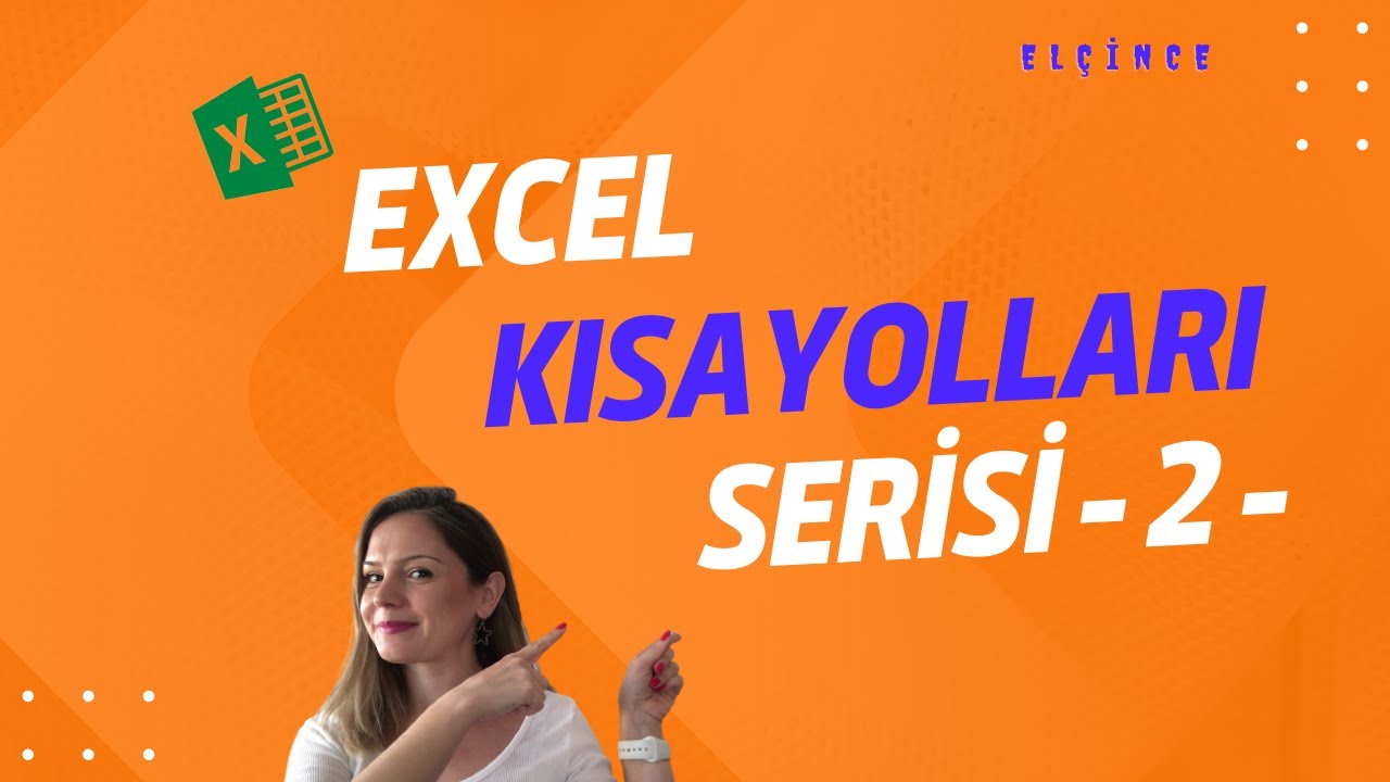 Excel Kısayolları Serisi – 2 – EN ÇOK KULLANILAN KISAYOLLAR