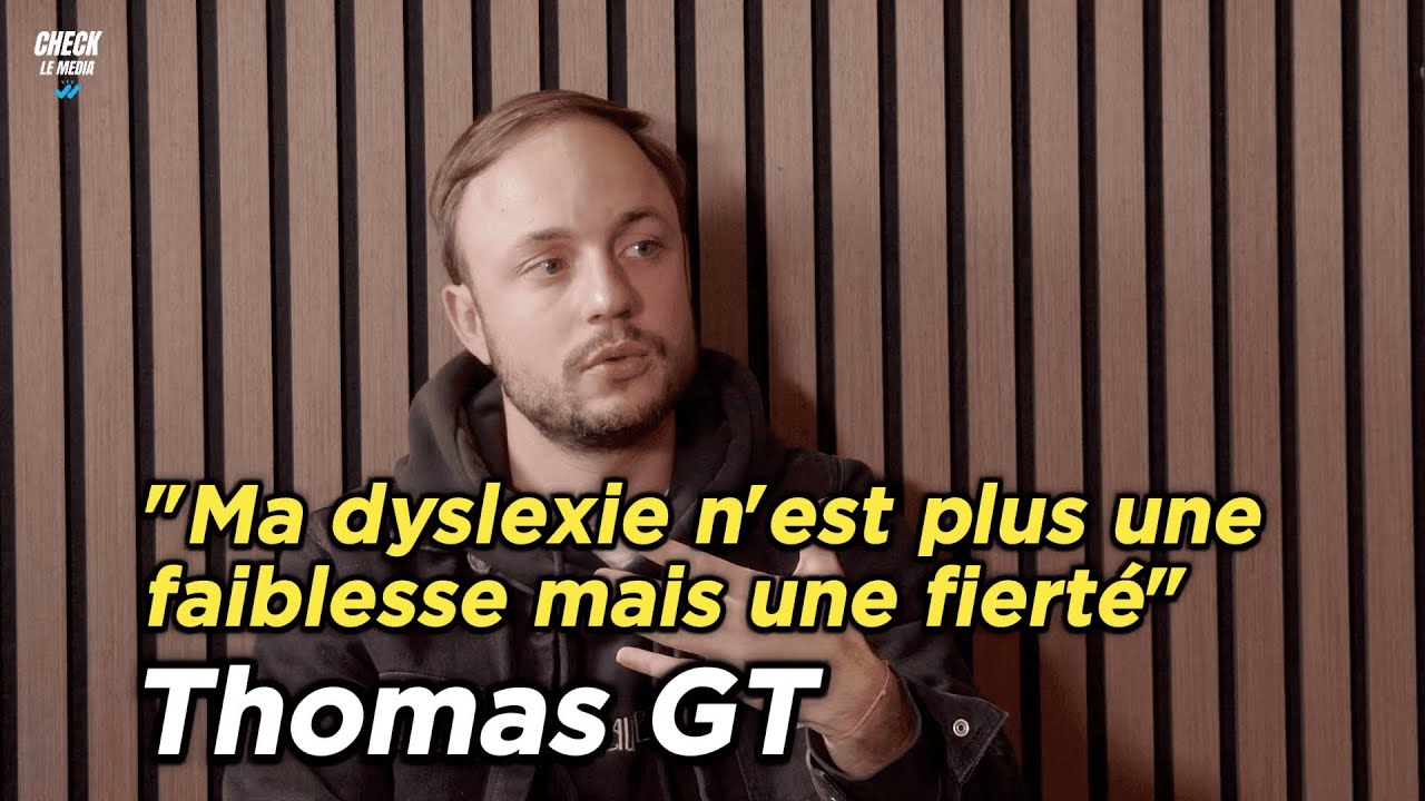 Thomas GT : dyslexie, être un coeur d'artichaut, vouloir plaire aux gens…