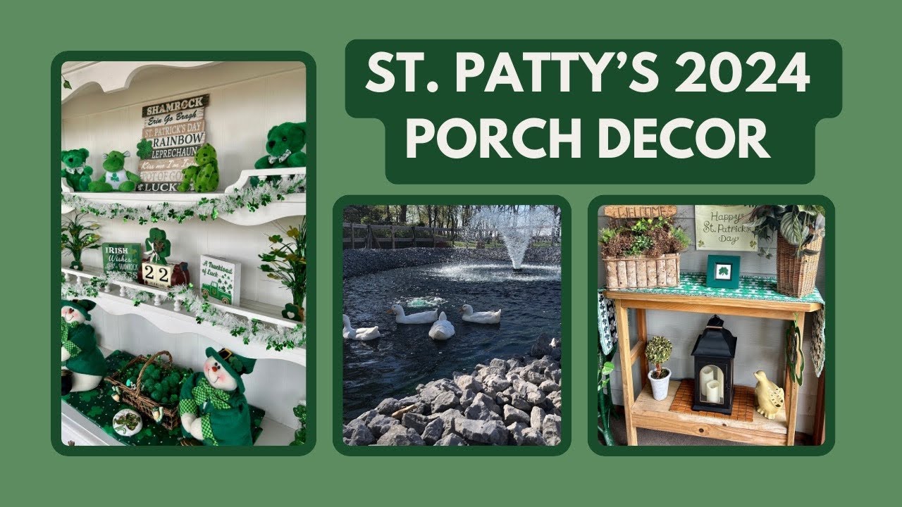 ST. PATRICK’S DAY HOLIDAY DECORATING | 2024 PORCH DECOR TOUR | A PLACE FOR EVERYTHING