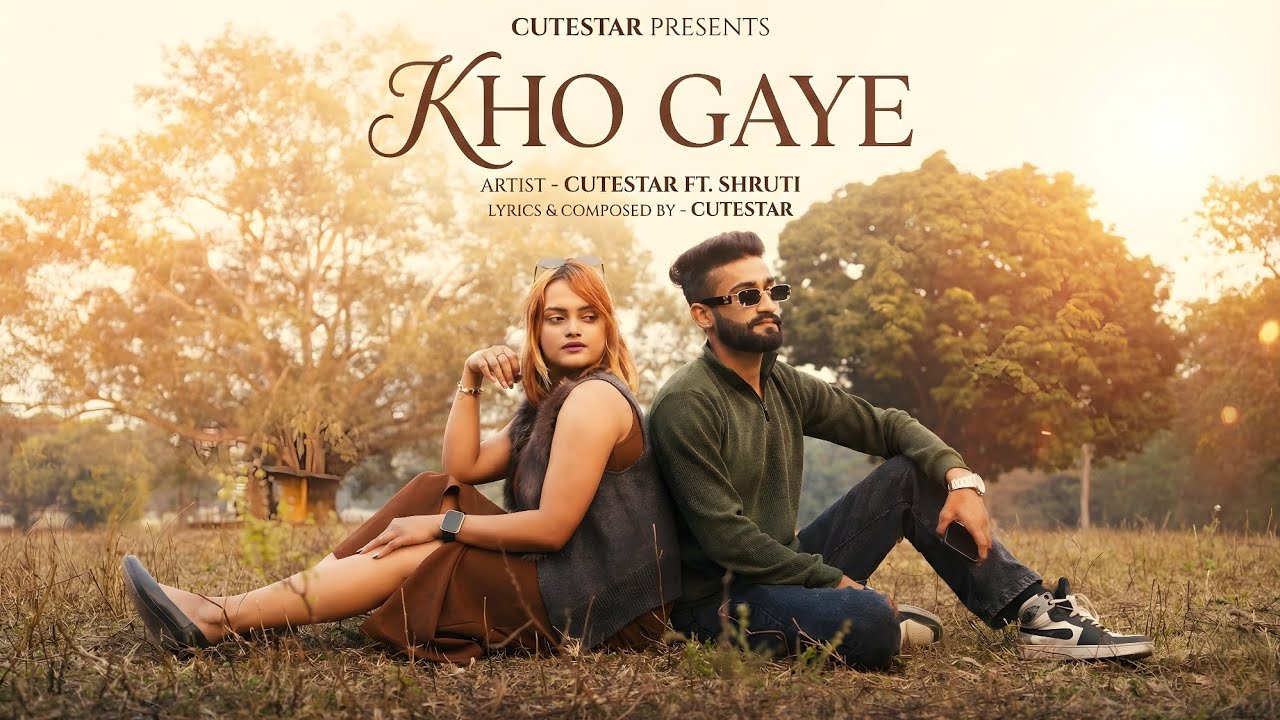 Kho Gaye|Cutestar Ft. Shruti|Prod. By Music Dxr