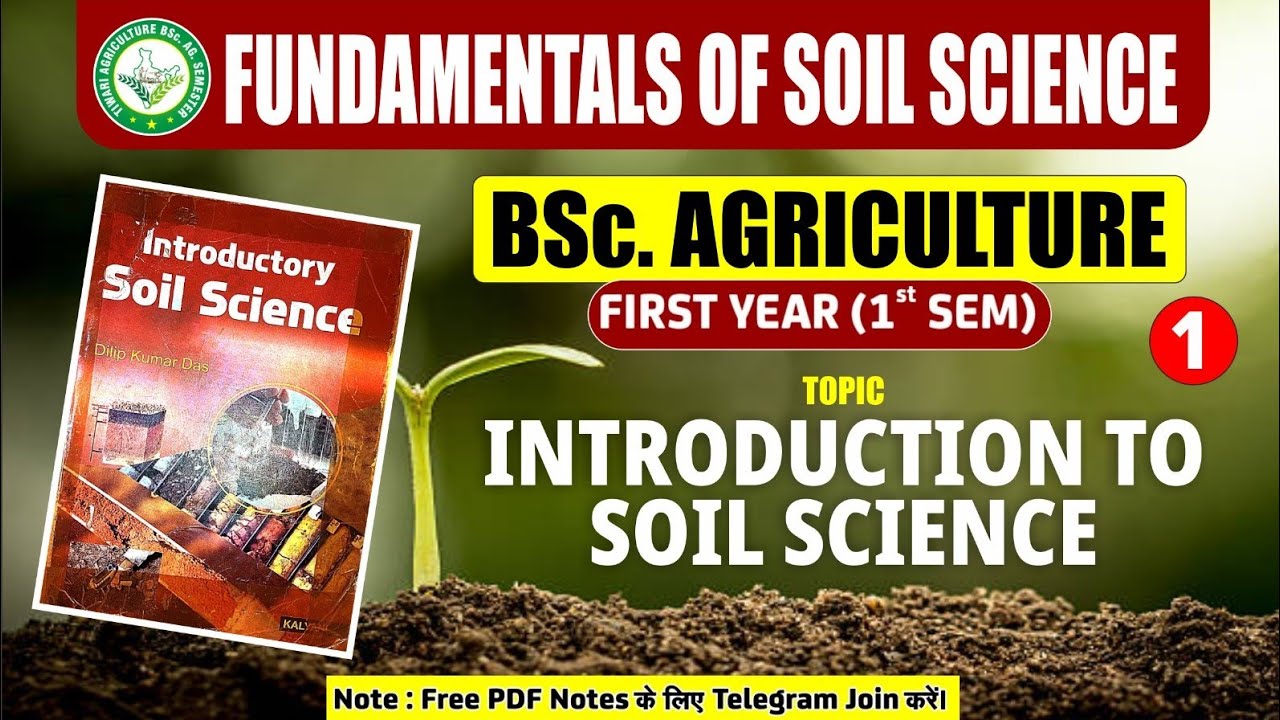 FUNDAMENTALS OF SOIL SCIENCE/ INTRODUCTION TO SOIL SCIENCE/LECTURE-1