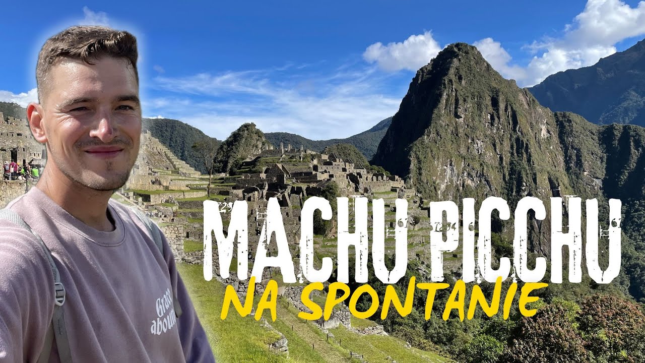 MACHU PICCHU na SPONTANIE - zaginione miasto Inków w Peru 🇵🇪 #32