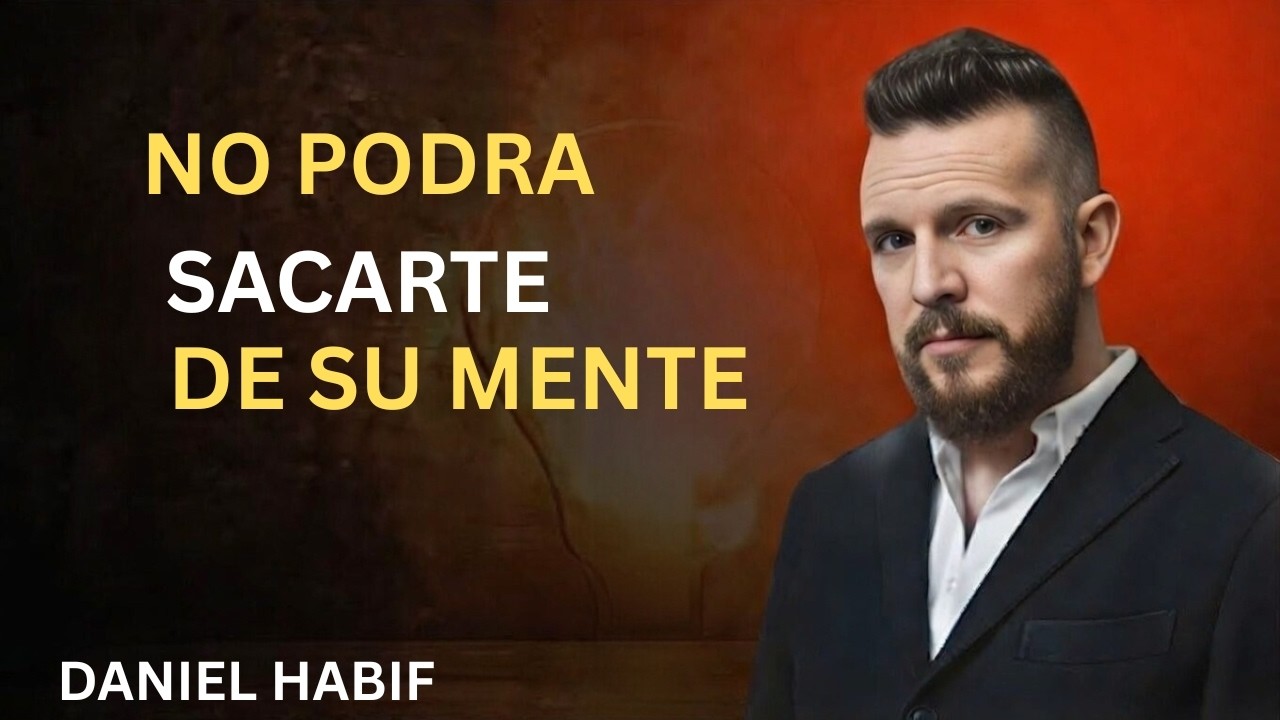 “Cómo Hacer Que Un Hombre Se Vuelva Adicto a Ti (Sin Rogar Ni Perseguir)”  Daniel Habif