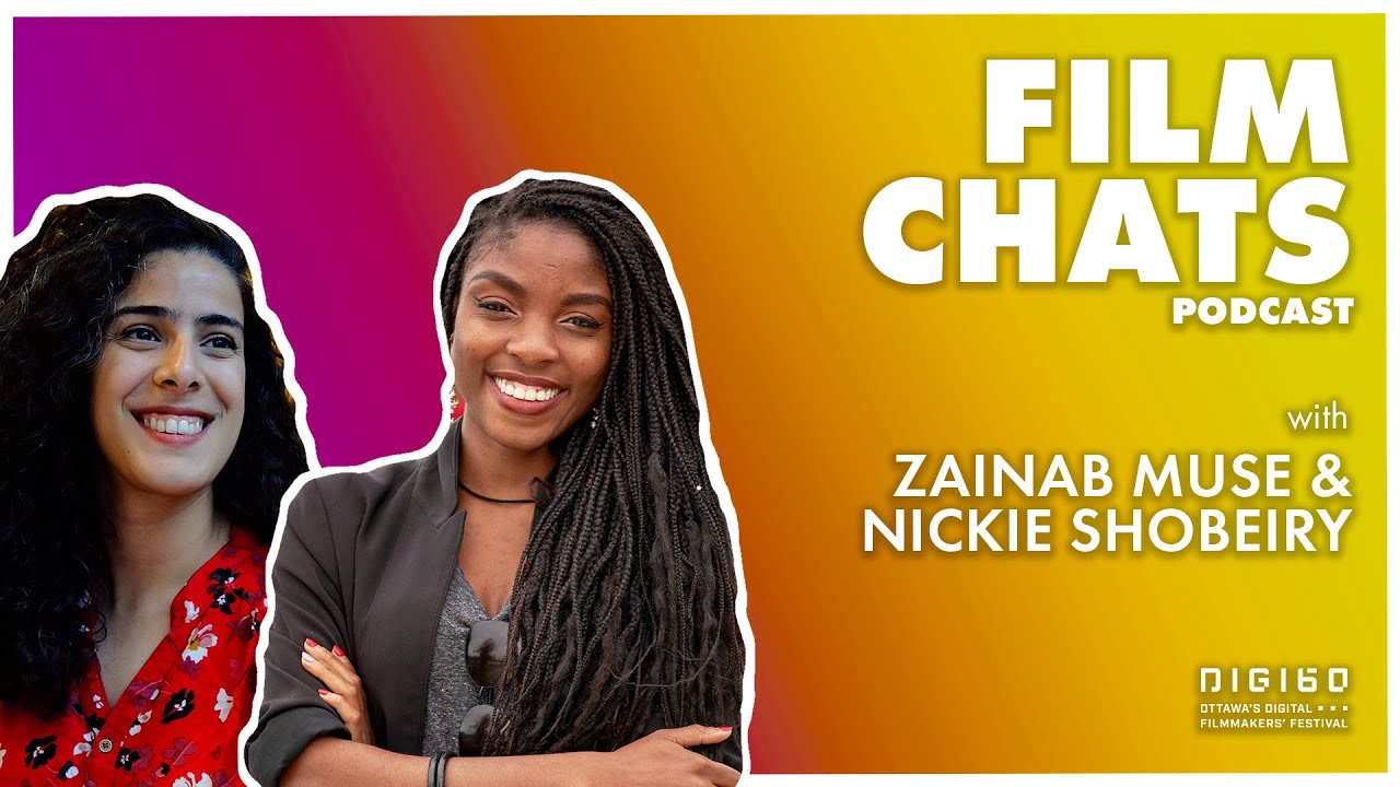 FILM CHATS 8: Zainab Muse & Nickie Shobeiry