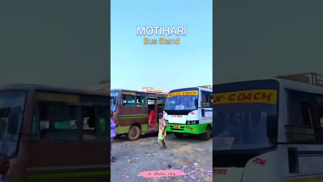 Motihari East Champaran Bus stand #bihar #vlog #motihari