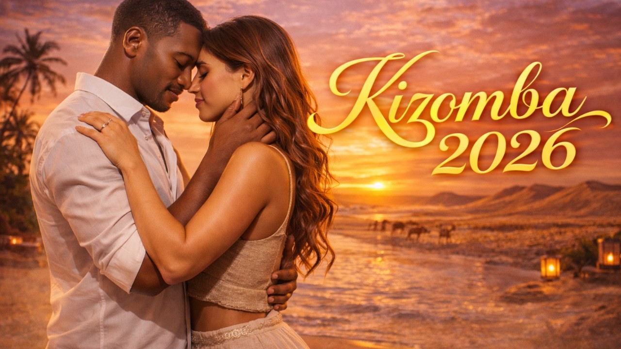 🎶 Kizomba Soul Connection 2026 ~ Deep Love Songs For True Feelings