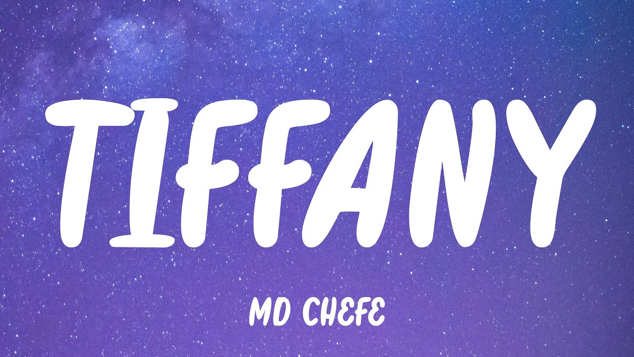 MD Chefe - Tiffany (Letra)