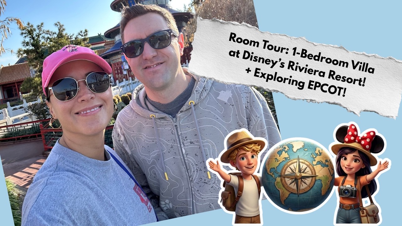 Room Tour: 1-Bedroom Villa at Disney's Riviera Resort and Early Admission at EPCOT!