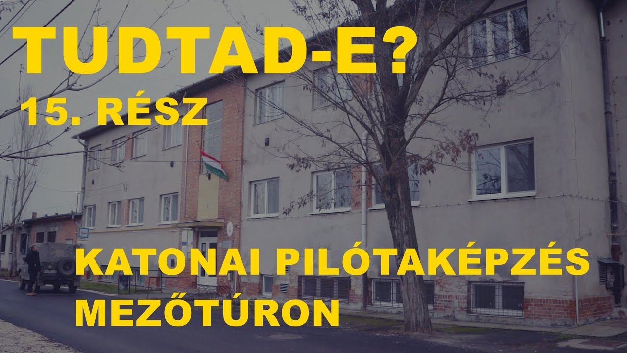 Tudtad-e? - Katonai pilótaképzés Mezőtúron