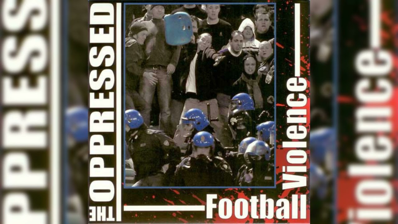 The Oppressed - Football Violence (Ep)