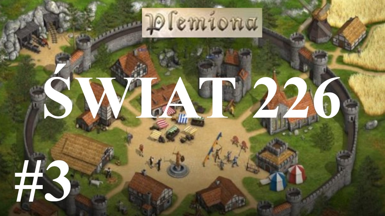 Zagrajmy w Plemiona - Świat 226 odc. 3 - Rozbudowa i rekrutacja