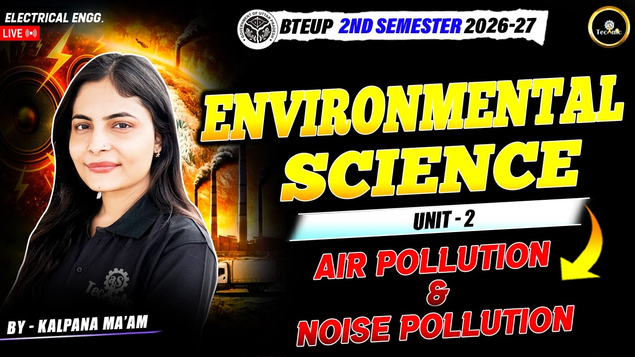 Environmental Science | Unit - 2 |  Lec - 2 Air Pollution and Noise Pollution | 2nd SEM 2026 - 27