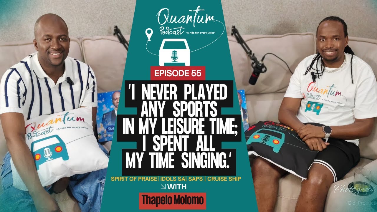 Episode 55 | Thapelo Molomo on Spirit of Praise, Idols SA, SAPS, Music, and Life on a Cruise Ship...