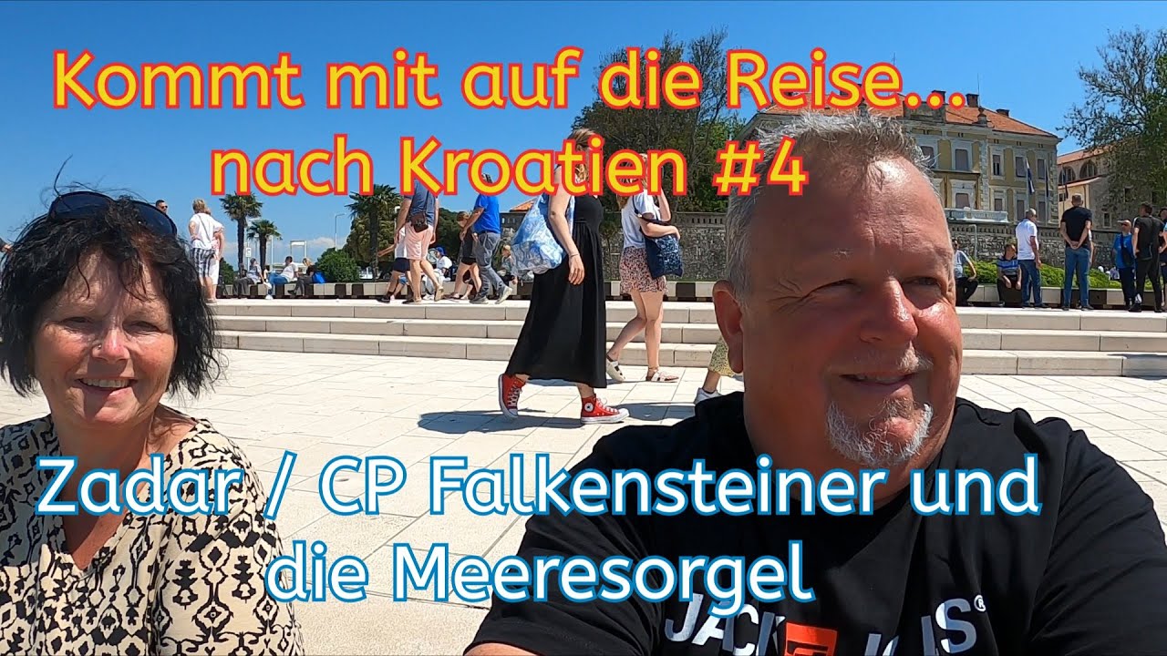 Kommt mit auf die Reise... nach Kroatien Teil 4 CP Falkensteiner und die Meeresorgel  Vlog18/23