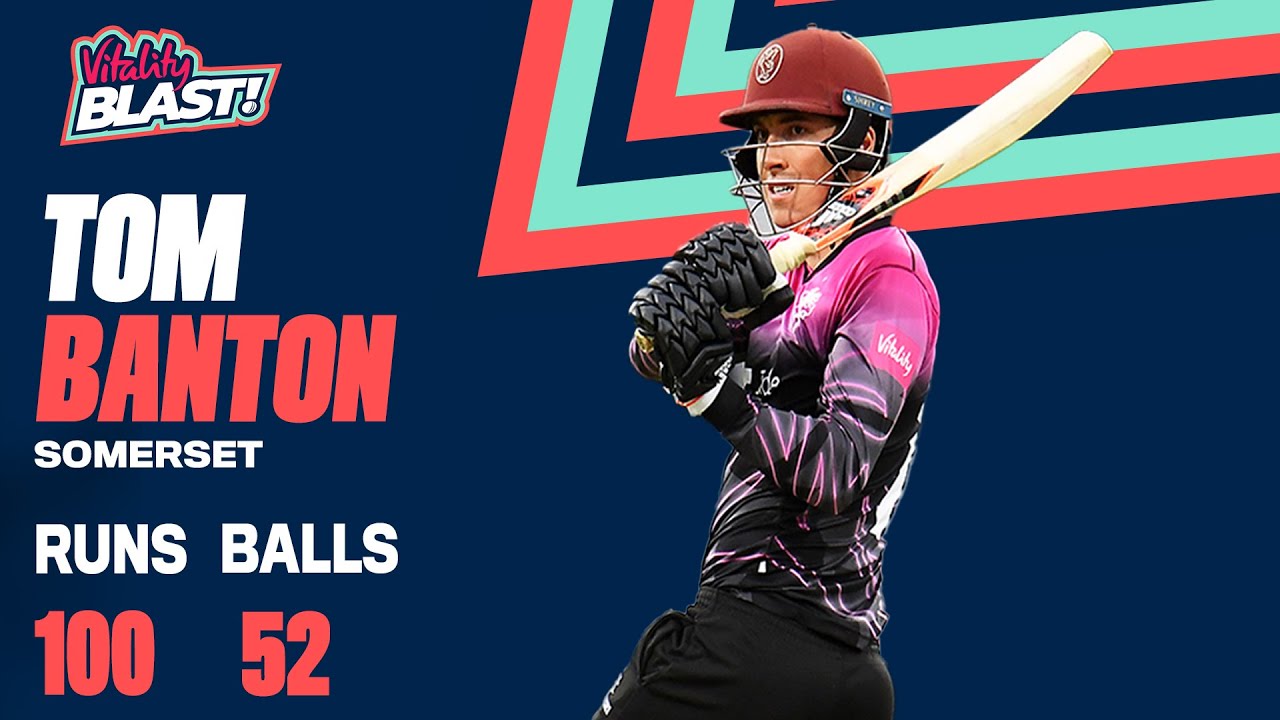 Banton Blasts 52 Ball Century! | Highlights | Vitality Blast 2021
