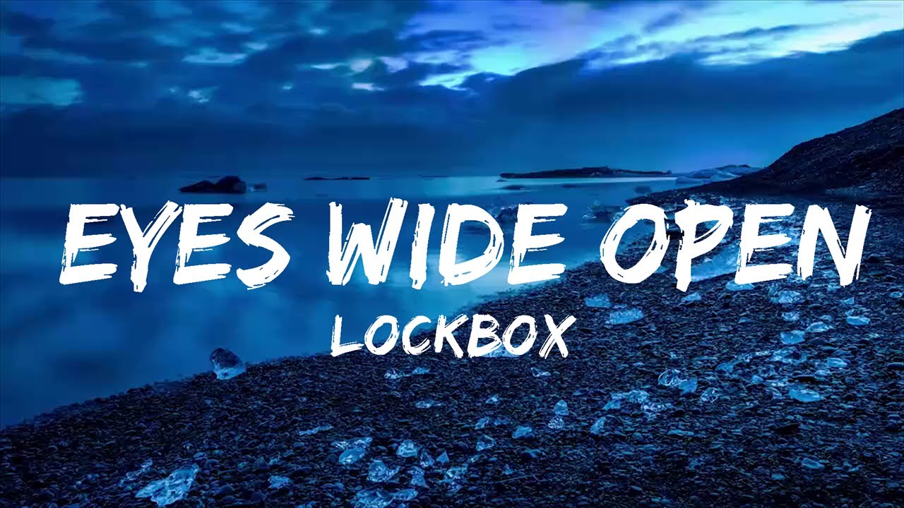 LOCKBOX - Eyes Wide Open (Lyrics) ft. Luma [7clouds Release]