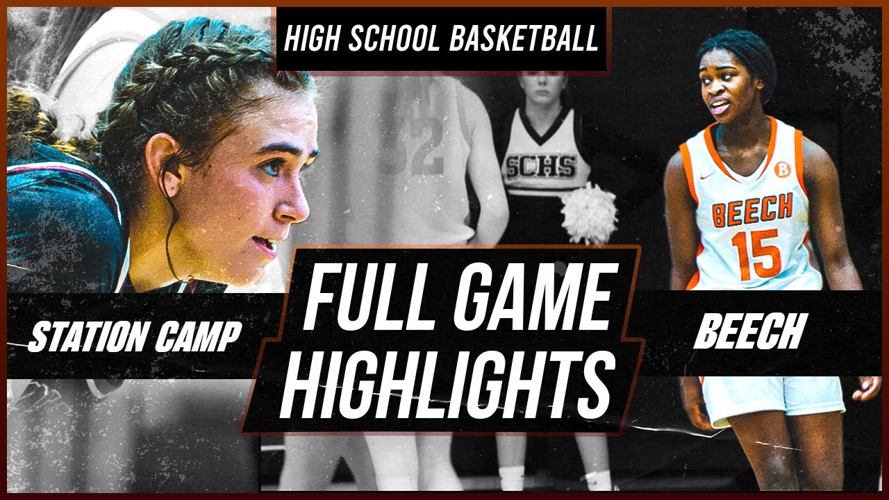 Station Camp vs. Beech Girls | FULL GAME HIGHLIGHTS (2.19.2022) 4K