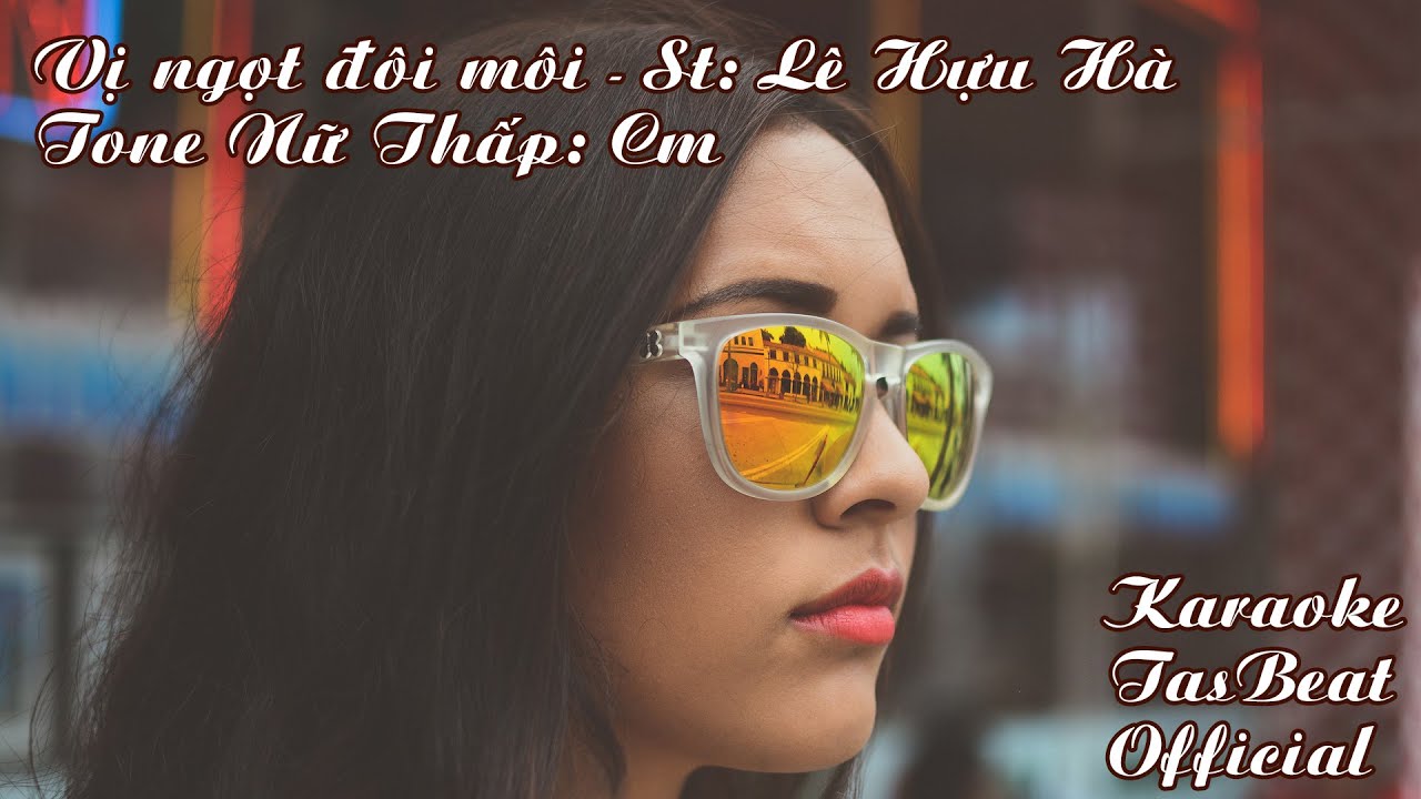Karaoke Vị Ngọt Đôi Môi Tone Nữ Thấp | TAS BEAT