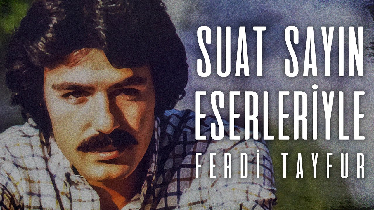 Suat Sayın eserleriyle Ferdi Tayfur (003ismail)