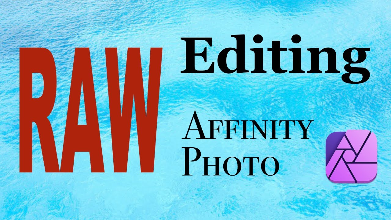 RAW Development/RAW Editing with Affinity Photo