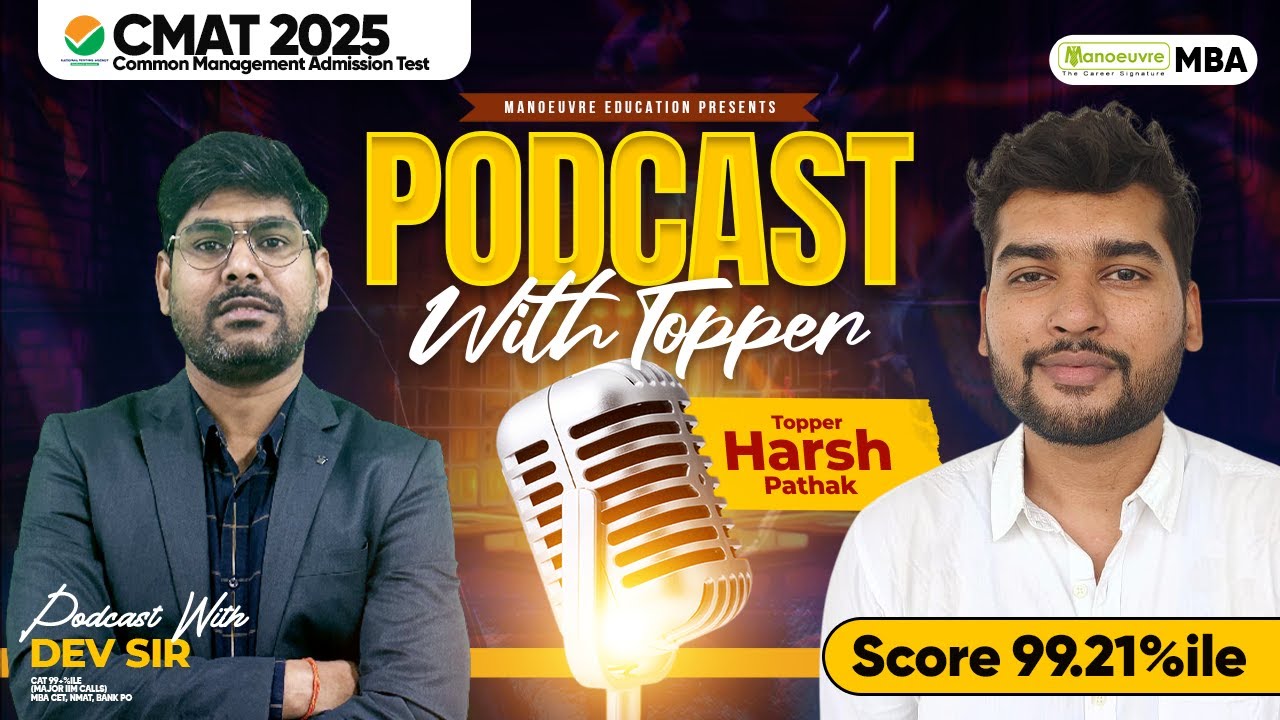 CMAT 2025: How Harsh Cracked CMAT Exam? Podcast With Topper | Score 99.21%ile #cmat2025