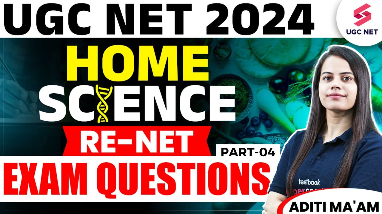 UGC NET 2024 Home Science | New Concept Based on RE-NET Paper Questions | Part-4 | Aditi Mam