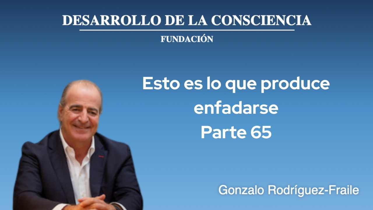 Esto es lo que produce enfadarse - Parte 65