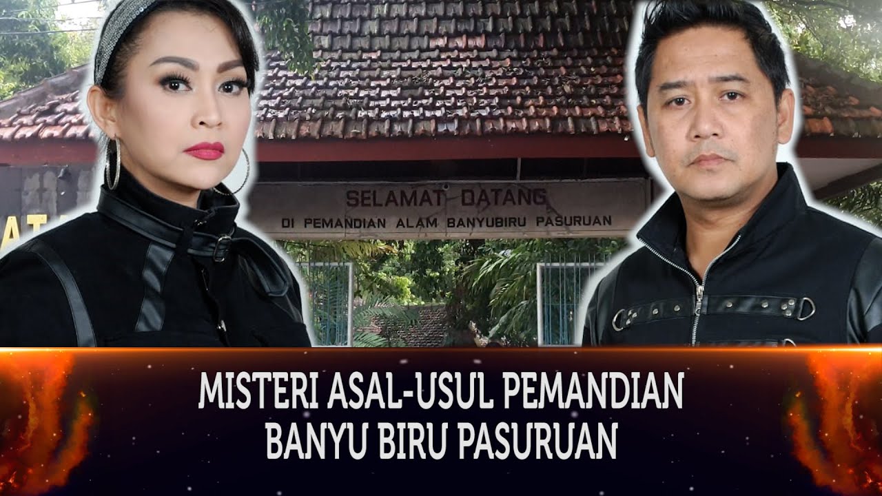437 - MISTERI ASAL-USUL PEMANDIAN BANYU BIRU PASURUAN.