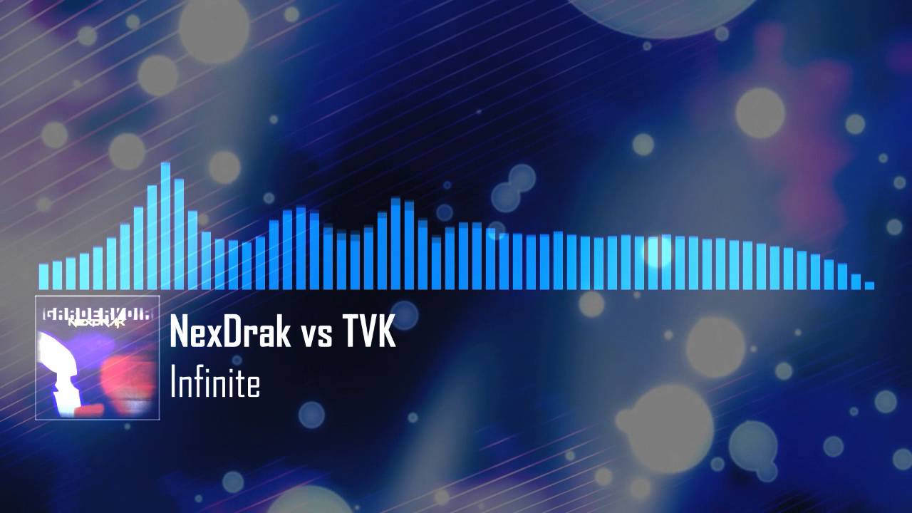 [House] NexDrak & Tvk - Infinite