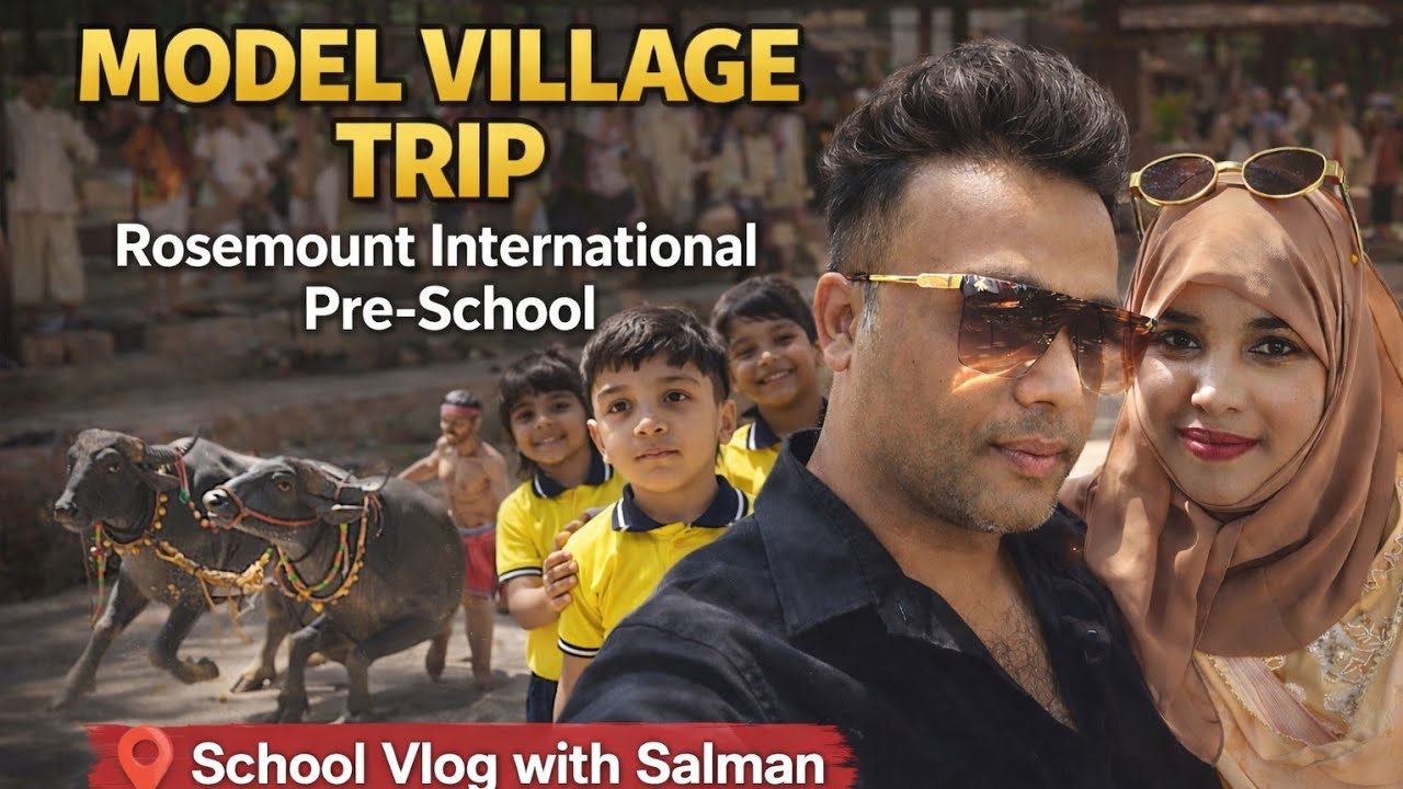 Field Trip Vlog Of Model Village Bangalore | Vlog with Salman | Rosemount International Pre-School 😉
